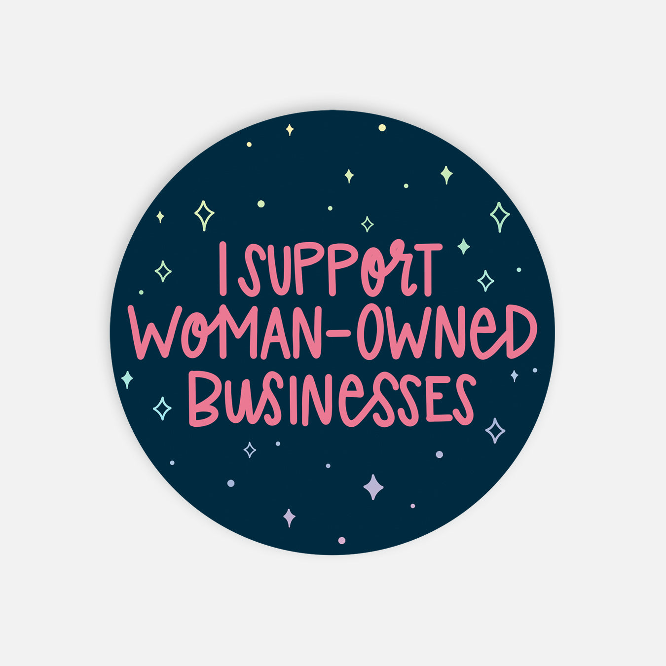 I Support Woman-Owned Businesses Vinyl Sticker