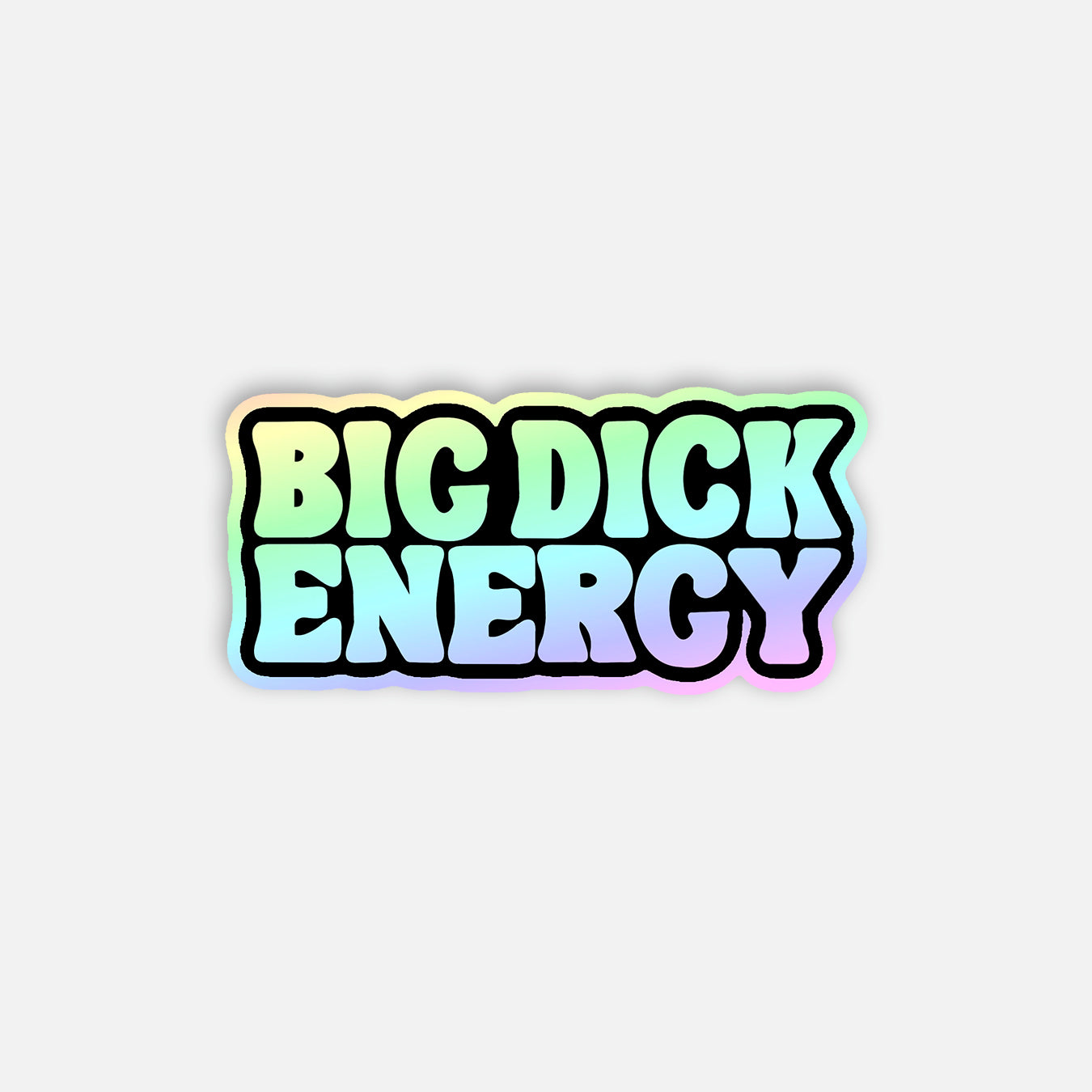 Big Dick Energy Holographic Vinyl Sticker