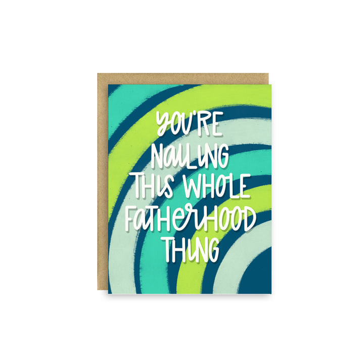 You Are Nailing Fatherhood Funny Father’s Day Card