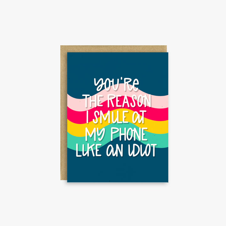 You’re The Reason I Smile at My Phone – Cute Modern Love Card