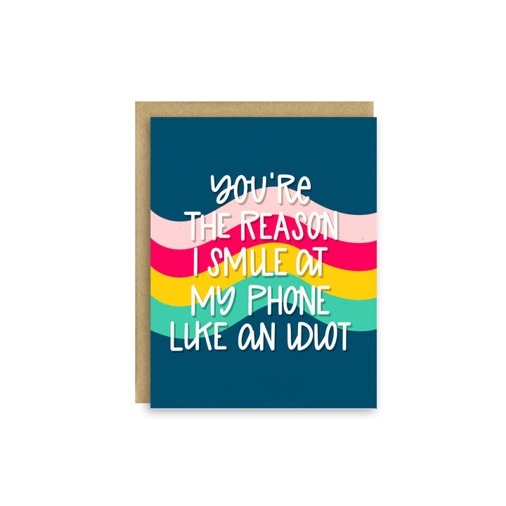 You’re The Reason I Smile at My Phone – Cute Modern Love Card