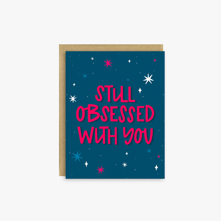 Still Obsessed With You – Funny Love & Anniversary Card