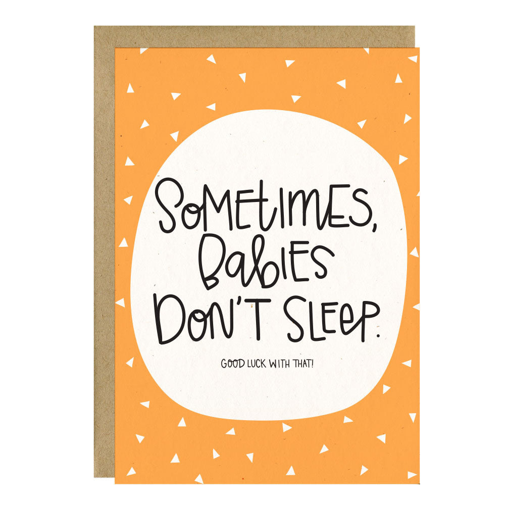 Babies Don't Sleep Card