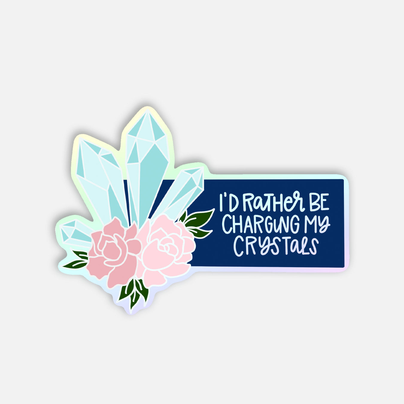 Charging My Crystals Holographic Vinyl Sticker