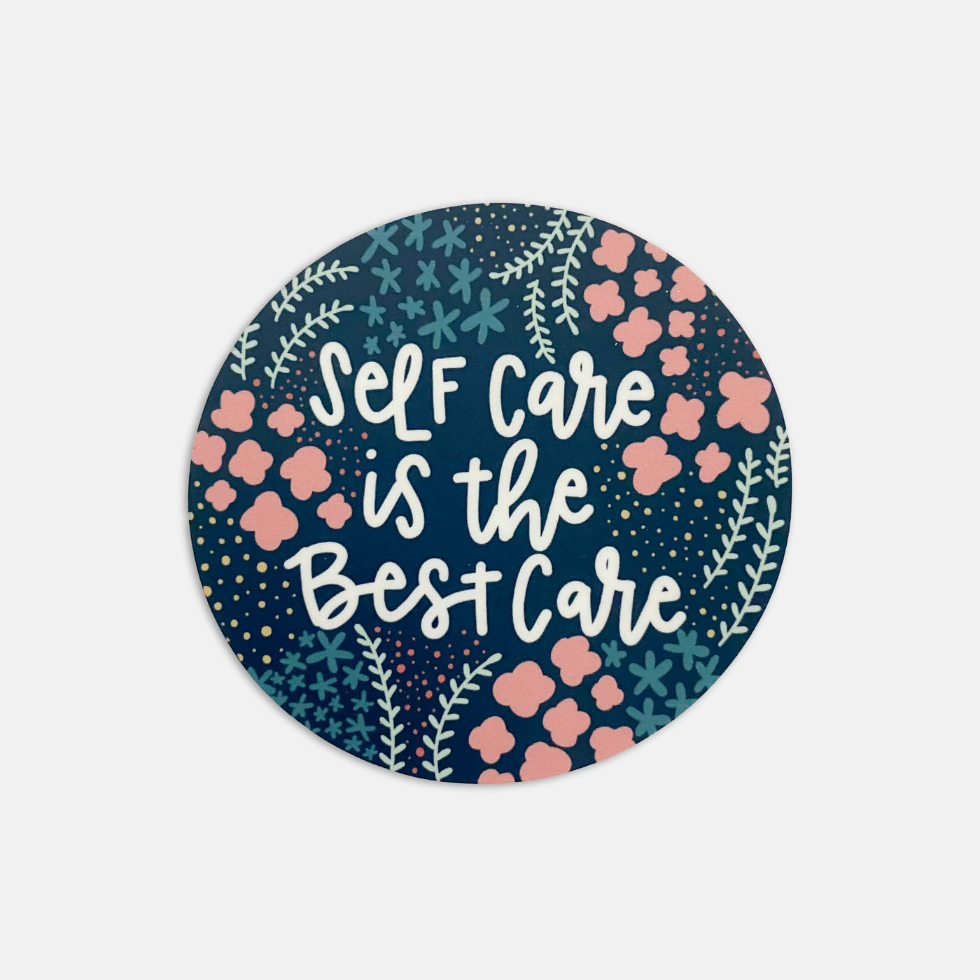 Self Care Is The Best Care Vinyl Sticker