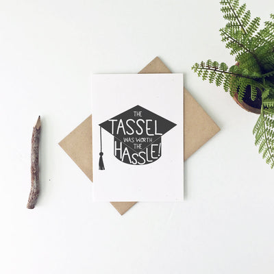 The Tassel Was Worth The Hassle Graduation Greeting Card - Little Lovelies Studio - 2